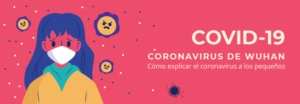 Cómo explicar el coronavirus a los pequeños