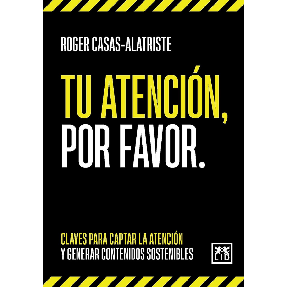 Tu Atención, Por Favor por Roberto Casas
